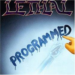 Lethal (USA) : Programmed